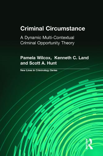 Бумажная книга «Criminal Circumstance: A Dynamic Multi-Contextual Criminal Opportunity Theory», авторов Кеннет Лэнд, Памела Уилкокс, Скотт А. Хант - фото №1
