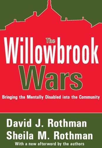 Бумажная книга «The Willowbrook Wars: Bringing the Mentally Disabled into the Community», автор Дэвид Дж. Ротман - фото №1