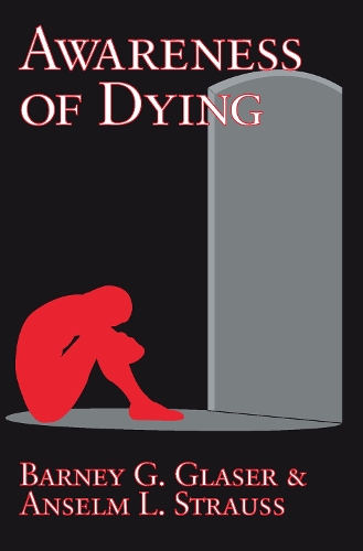 Бумажная книга «Awareness of Dying», авторов Ансельм Л. Штраус, Барни Г. Глейзер - фото №1
