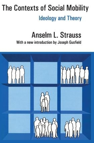 Бумажная книга «The Contexts of Social Mobility: Ideology and Theory», автор Ансельм Л. Штраус - фото №1