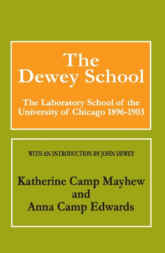Паперова книга «The Dewey School: The Laboratory School of the University of Chicago 1896-1903», автор Анна Едвардс - фото №1