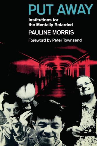 Бумажная книга «Put Away: Institutions for the Mentally Retarded», автор Полина Моррис - фото №1