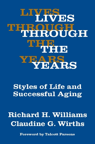 Паперова книга «Lives Through the Years: Styles of Life and Successful Aging», авторів Клодін Г. Віртс, Річард А. Вільямс - фото №1