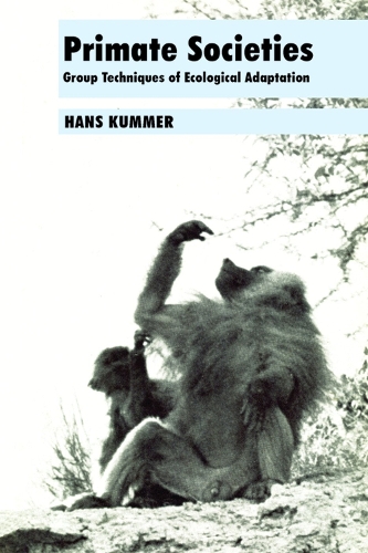 Бумажная книга «Primate Societies: Group Techniques of Ecological Adaptation», автор Ганс Куммер - фото №1