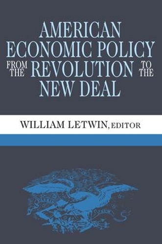 Бумажная книга «American Economic Policy from the Revolution to the New Deal», автор Уильям Летвин - фото №1
