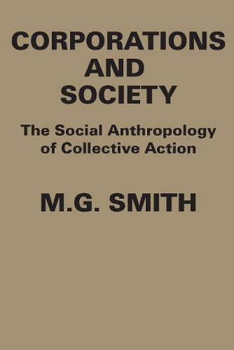 Бумажная книга «Corporations and Society: The Social Anthropology of Collective Action», автор М. Г. Смит - фото №1
