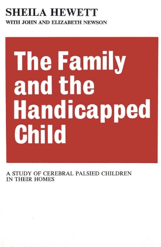 Паперова книга «The Family and the Handicapped Child: A Study of Cerebral Palsied Children in Their Homes», автор Елізабет Ньюсон - фото №1