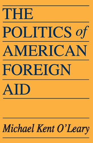 Бумажная книга «The Politics of American Foreign Aid», автор Майкл О'Лири - фото №1