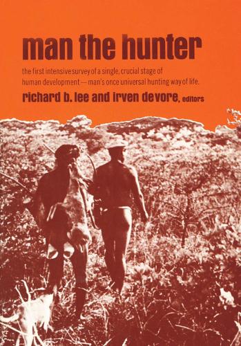 Паперова книга «Man the Hunter», авторів Ірвен ДеВор, Річард Боршай Лі - фото №1