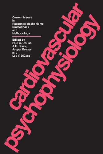 Бумажная книга «Cardiovascular Psychophysiology: Current Issues in Response Mechanisms, Biofeedback and Methodology», авторов А.Х. Блэк, Джаспер Бренер, Лео В. ДиКара, Пол А. Обрист - фото №1
