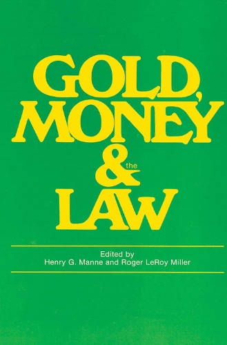 Бумажная книга «Gold, Money and the Law», автор Роджер ЛеРой Миллер - фото №1