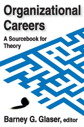 Бумажная книга «Organizational Careers: A Sourcebook for Theory», автор Барни Глейзер - фото №1