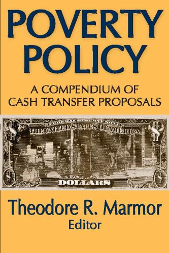 Бумажная книга «Poverty Policy: A Compendium of Cash Transfer Proposals», автор Теодор Р. Мармор - фото №1