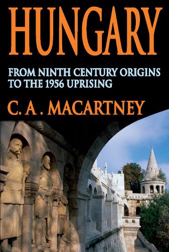 Бумажная книга «Hungary: From Ninth Century Origins to the 1956 Uprising», автор К.А. Макартни - фото №1