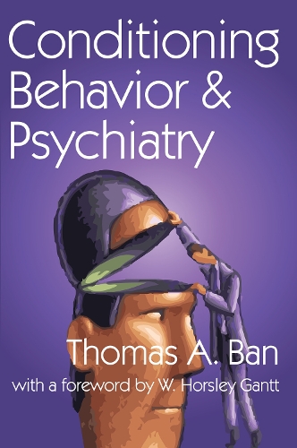 Бумажная книга «Conditioning Behavior and Psychiatry», авторов Томас А. Бан, У. Хорсли Гантт - фото №1