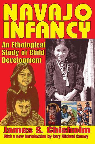 Паперова книга «Navajo Infancy: An Ethological Study of Child Development», автор Джеймс С. Чисхолм - фото №1