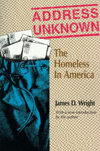 Паперова книга «Address Unknown: The Homeless in America», автор Джеймс Райт - фото №1
