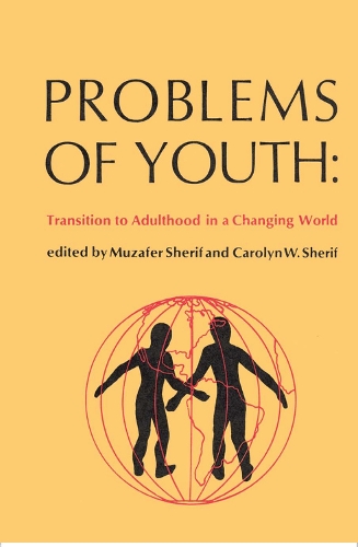 Паперова книга «Problems of Youth: Transition to Adulthood in a Changing World», автор Музафер Шериф - фото №1