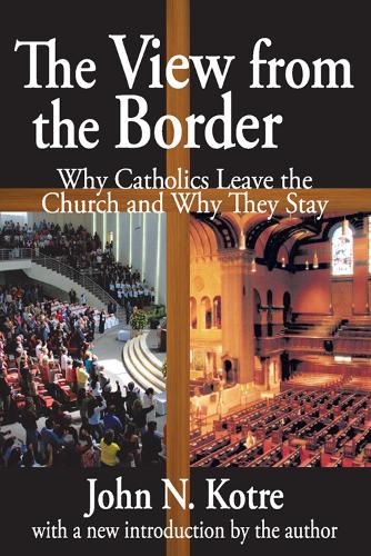 Бумажная книга «The View from the Border: Why Catholics Leave the Church and Why They Stay», автор Джон Котре - фото №1