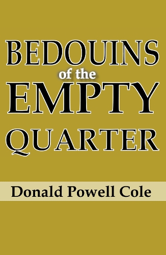Паперова книга «Bedouins of the Empty Quarter», автор Дональд Пауелл Коул - фото №1