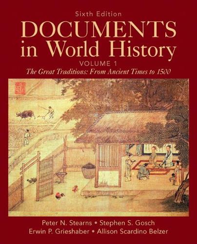 Бумажная книга «Documents in World History, Volume 1», авторов Эллисон Скардино Белзер, Эрвин П. Гришабер, Питер Стернс, Стивен Гош - фото №1