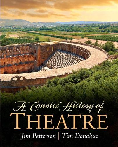 Бумажная книга «Concise History of Theatre, A», авторов Джим Паттерсон, Тим Донахью - фото №1