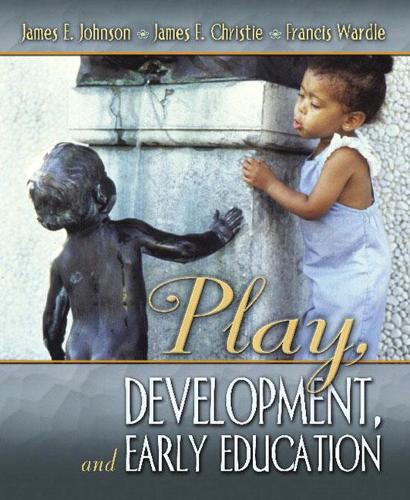 Бумажная книга «Play, Development and Early Education», авторов Фрэнсис Уордл, Джеймс Кристи, Джеймс Э. Джонсон - фото №1
