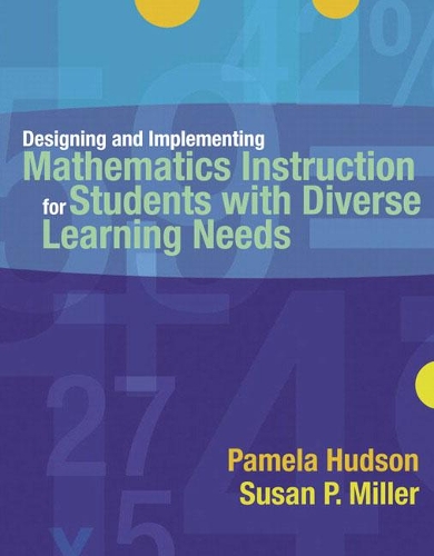 Бумажная книга «Designing and Implementing Mathematics Instruction for Students with Diverse Learning Needs», авторов Памела Хадсон, Сьюзан Миллер - фото №1