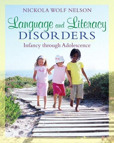 Паперова книга «Language and Literacy Disorders: Infancy through Adolescence», автор Нікола В. Нельсон - фото №1