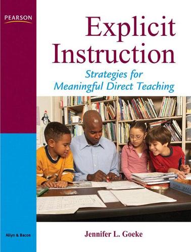 Бумажная книга «Explicit Instruction:  Strategies for Meaningful Direct Teaching», автор Дженнифер Л. Гоэке - фото №1