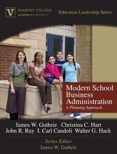 Бумажная книга «Modern School Business Administration:  A Planning Approach (Peabody College Education Leadership Series)», авторов Кристина Харт, И. Карл Кандоли, Джеймс Гатри, Джон Рэй, Вальтер Г. Хак - фото №1