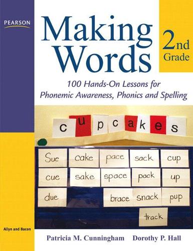 Бумажная книга «Making Words Second Grade:  100 Hands-On Lessons for Phonemic Awareness, Phonics and Spelling», авторов Дороти Холл, Патриция Каннингем - фото №1
