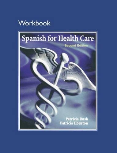 Бумажная книга «Workbook for Spanish for Health Care», авторов Патриция Хьюстон, Патриция Раш - фото №1