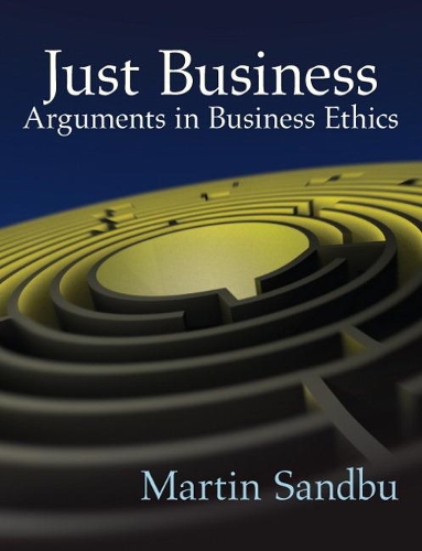 Бумажная книга «Just Business: Arguments in Business Ethics», автор Мартин Сандбу - фото №1