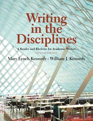 Бумажная книга «Writing in the Disciplines:  A Reader and Rhetoric Academic for Writers», авторов Мэри Кеннеди, Уильям Кеннеди - фото №1