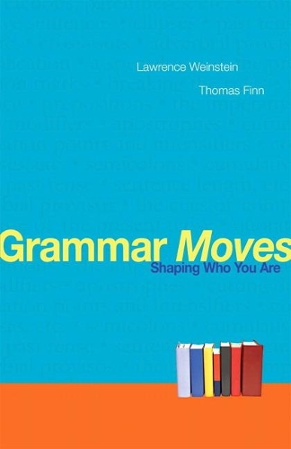 Бумажная книга «Grammar Moves:  Shaping Who You Are», авторов Лоуренс Вайнштейн, Томас Финн - фото №1