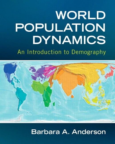 Бумажная книга «World Population Dynamics:  An Introduction to Demography», автор Барбара А. Андерсон - фото №1