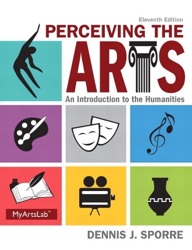 Бумажная книга «Perceiving the Arts:  An Introduction to the Humanities», автор Деннис Дж. Спорре - фото №1