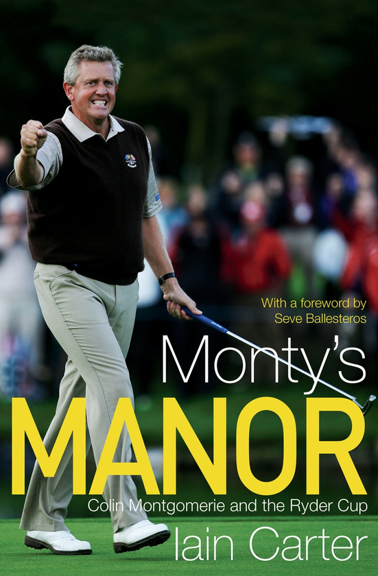 Бумажная книга «Monty's Manor. Colin Montgomerie and the Ryder Cup», автор Иэн Картер - фото №1