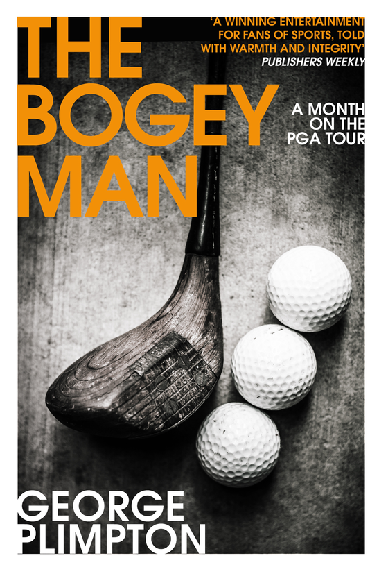Бумажная книга «The Bogey Man. A Month on the PGA Tour», автор Джордж Плимптон - фото №1