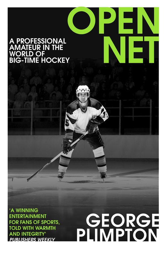 Бумажная книга «Open Net. A Professional Amateur in the World of Big-Time Hockey», автор Джордж Плимптон - фото №1