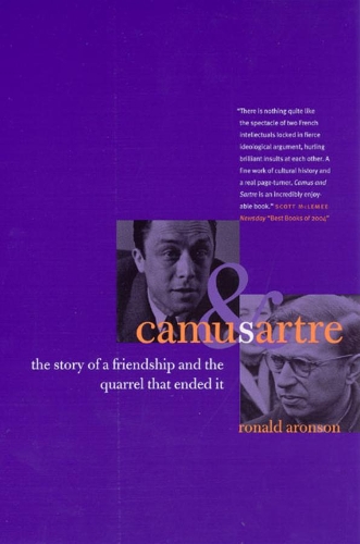 Бумажная книга «Camus and Sartre: The Story of a Friendship and the Quarrel that Ended It», автор Рональд Аронсон - фото №1