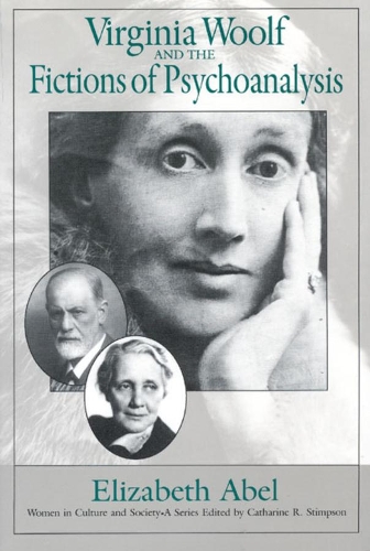 Бумажная книга «Virginia Woolf and the Fictions of Psychoanalysis», автор Элизабет Абель - фото №1