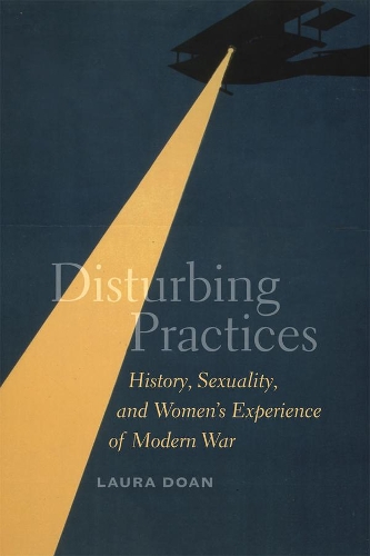 Паперова книга «Disturbing Practices: History, Sexuality, and Women's Experience of Modern War», автор Лора Доан - фото №1