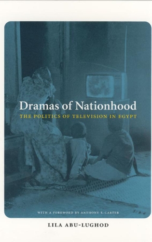Бумажная книга «Dramas of Nationhood: The Politics of Television in Egypt», автор Лила Абу-Лугод - фото №1