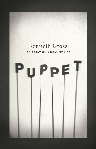 Паперова книга «Puppet: An Essay on Uncanny Life», автор Кеннет Гросс - фото №1