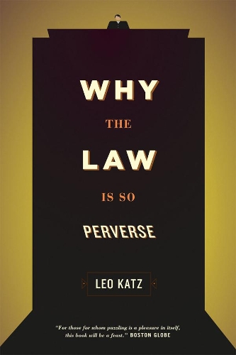 Паперова книга «Why the Law Is So Perverse», автор Лео Кац - фото №1