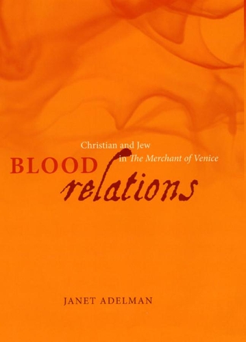 Паперова книга «Blood Relations: Christian and Jew in The Merchant of Venice», автор Джанет Адельман - фото №1