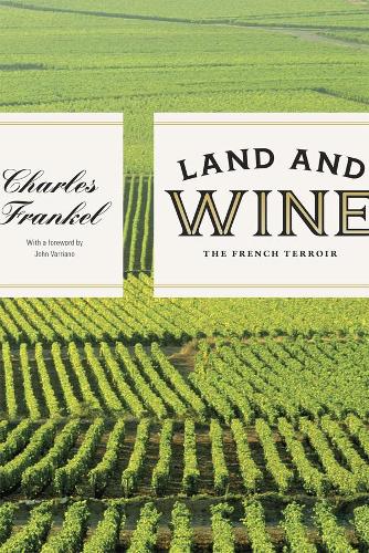 Паперова книга «Land and Wine: The French Terroir», автор Чарльз Френкель - фото №1