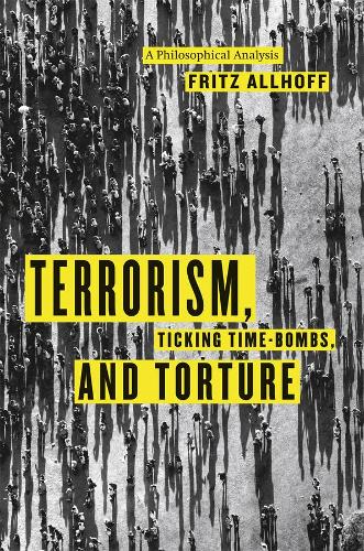 Паперова книга «Terrorism, Ticking Time-Bombs, and Torture: A Philosophical Analysis», автор Фріц Алльгофф - фото №1